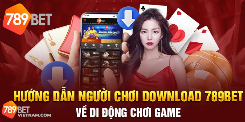 Cách tải app 789BET cho người mới