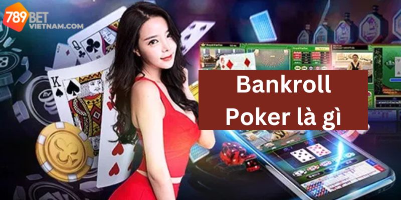 Bankroll Poker là gì