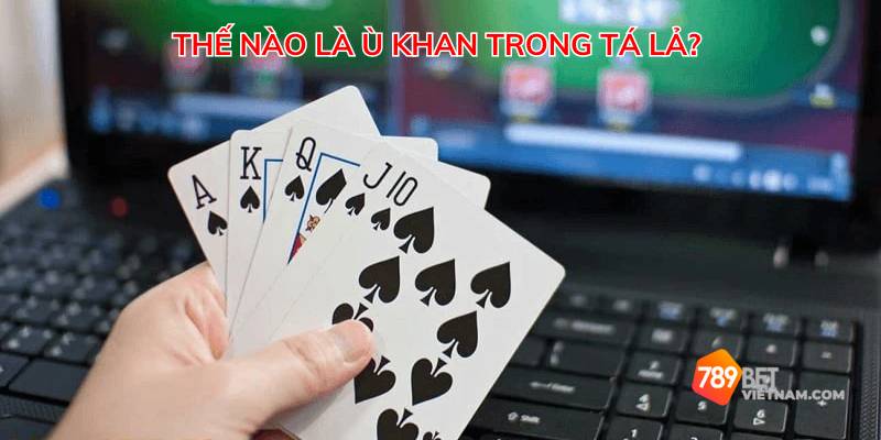 ù khan trong tá lả